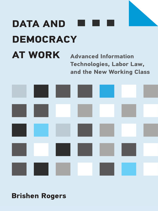 Title details for Data and Democracy at Work by Brishen Rogers - Available